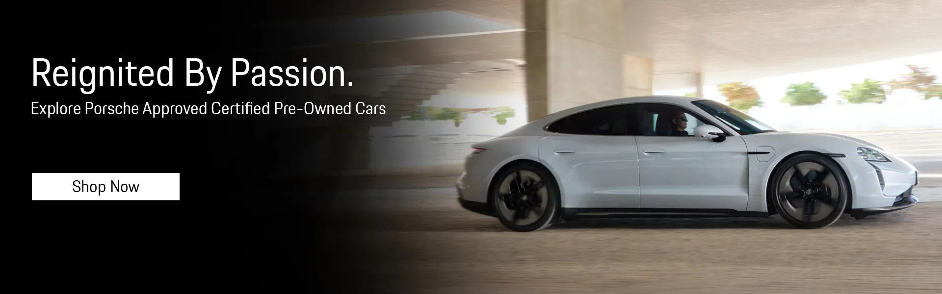 Reignited By Passion. Explore Porsche Approved CPO Cars